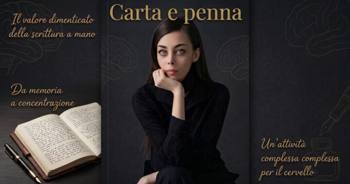 Scrittura: Carta e penna, il valore dimenticato della scrittura a mano